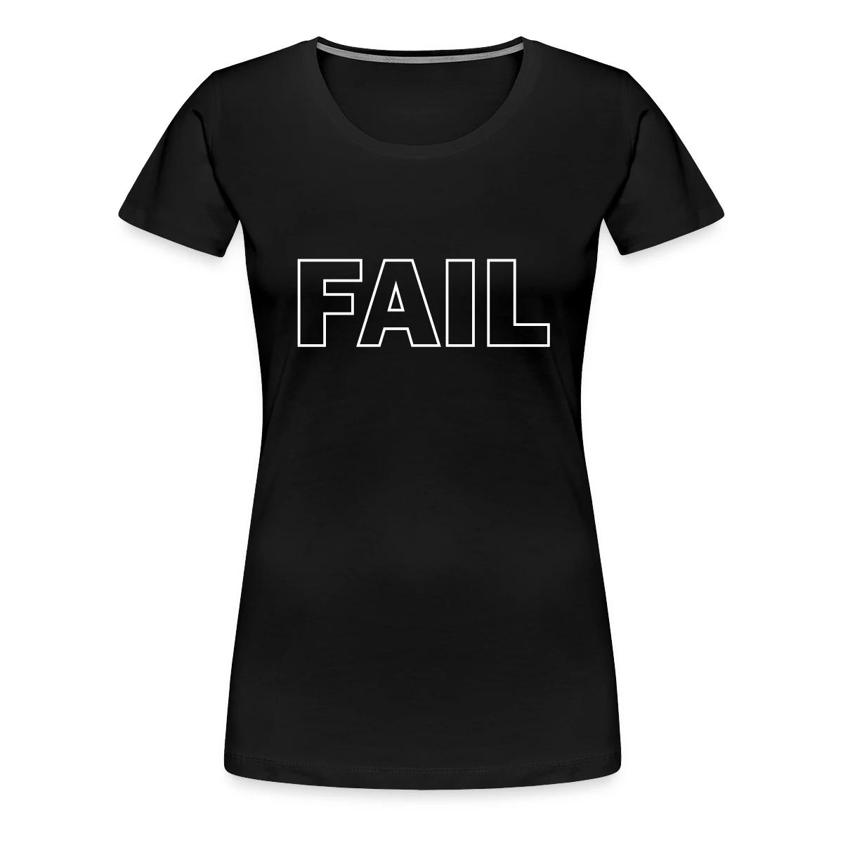 Fail - Women's Premium T-shirt