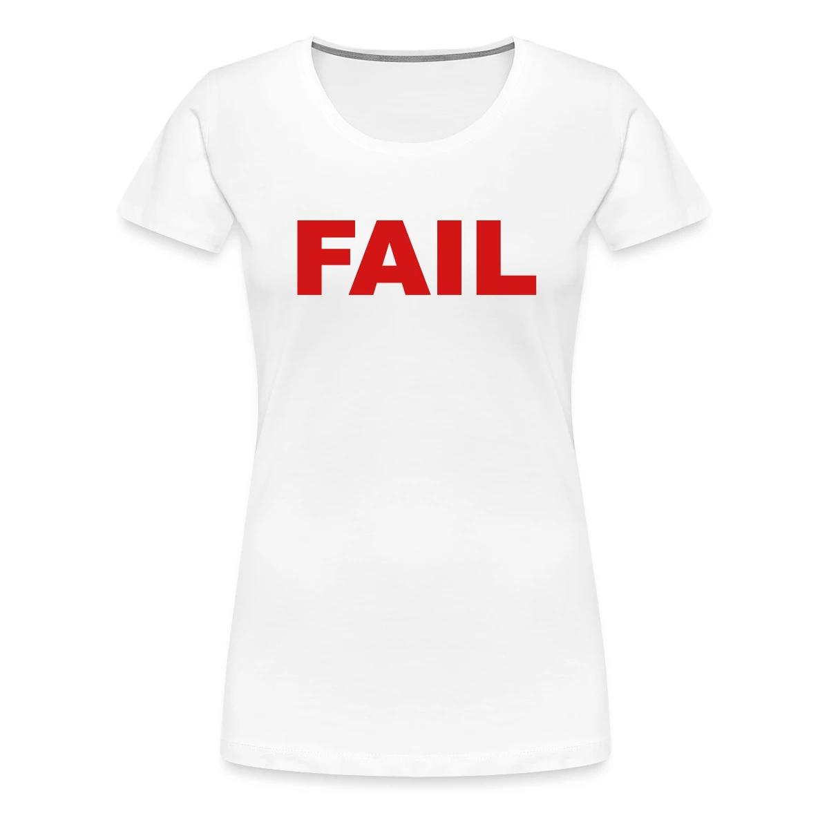 Fail - Women's Premium T-shirt