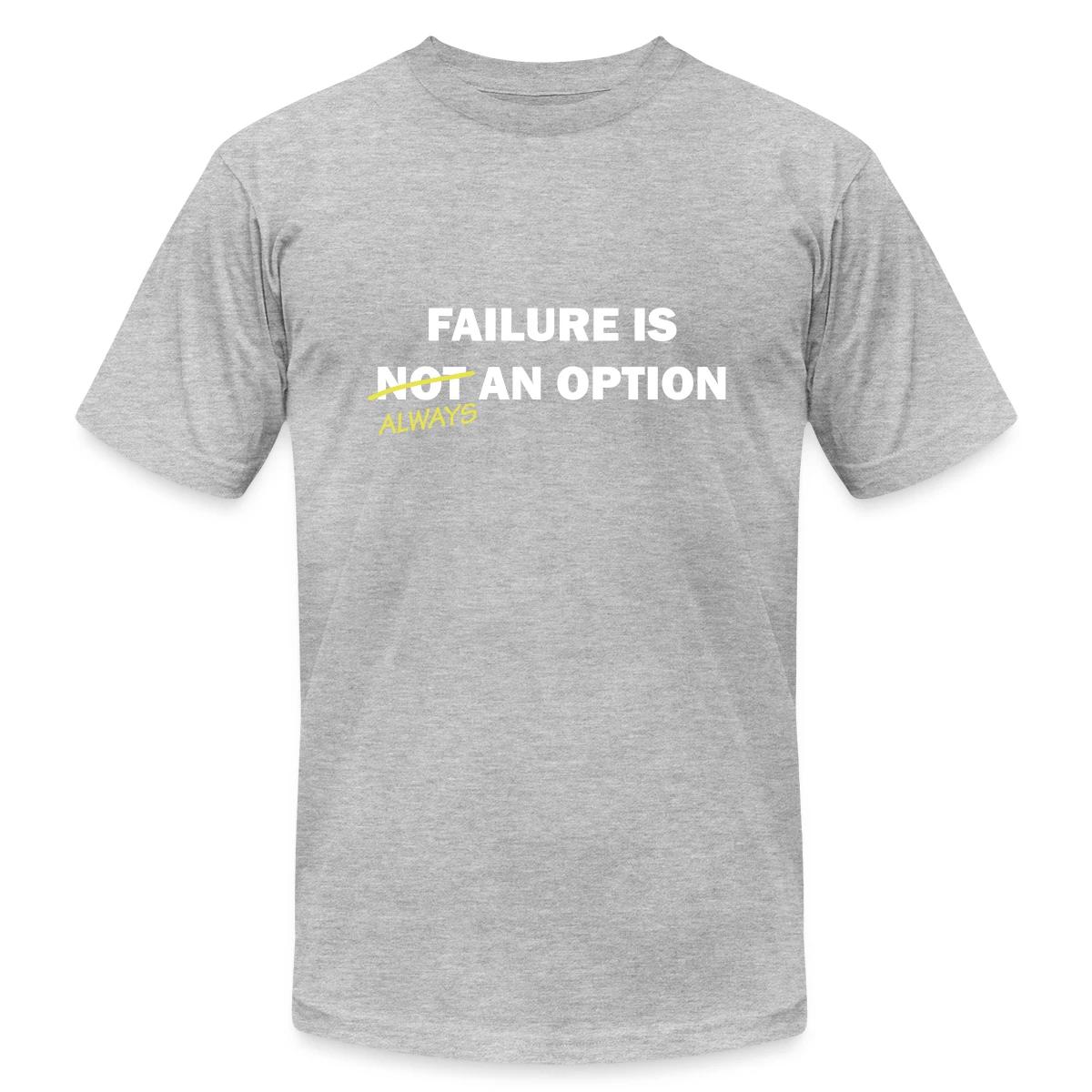 Failure is always an option - Jersey T-shirt