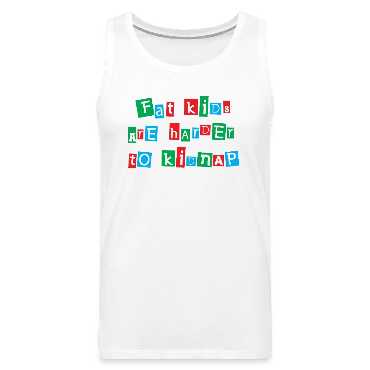 Fat kids are harder to kidnap - Mens's Tank tops