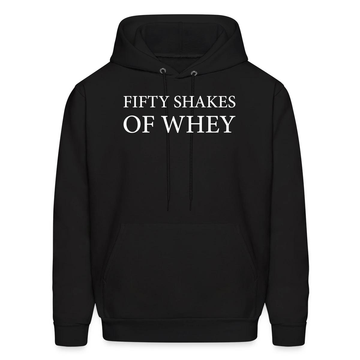 Fifty shakes of whey - Men's hoodie