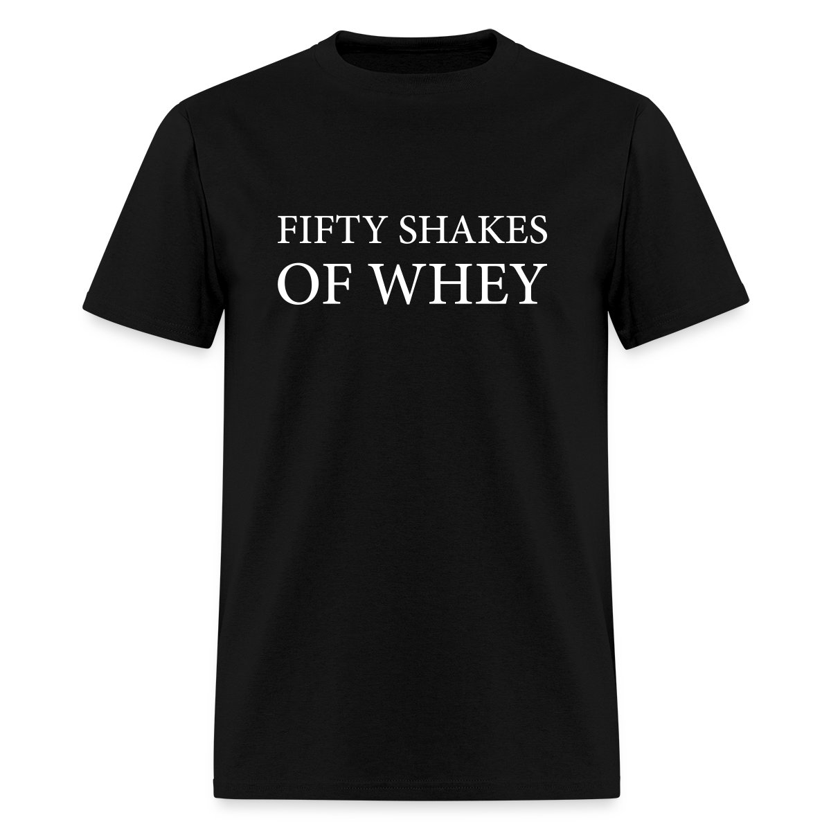 Fifty shakes of whey - Men's T-shirt