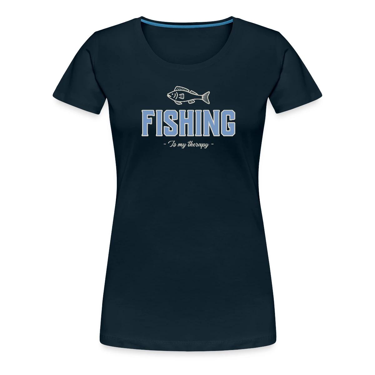 Fishing is my therapy - Women's Premium T-shirt