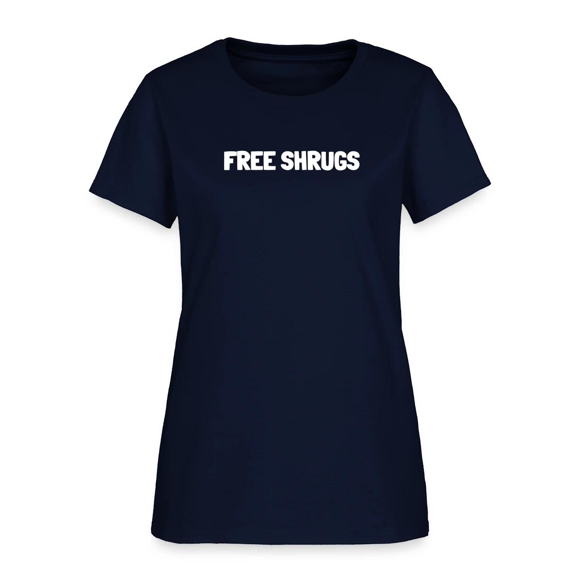 Free shrugs - Women's T-shirt