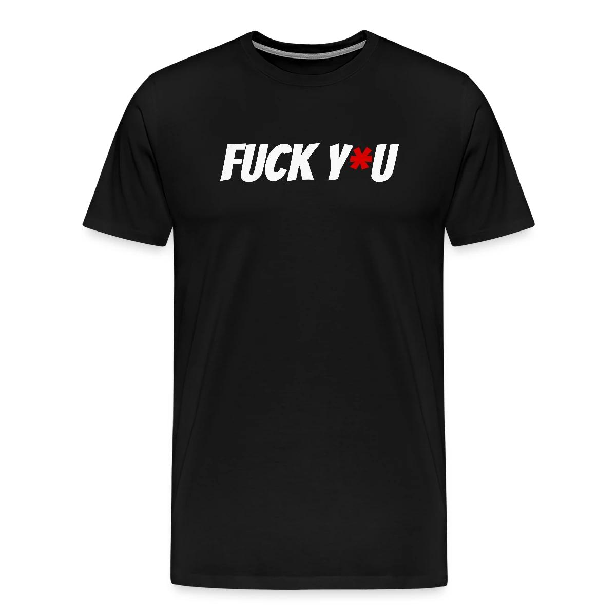 Fuck y*u - Men's Premium T-shirt