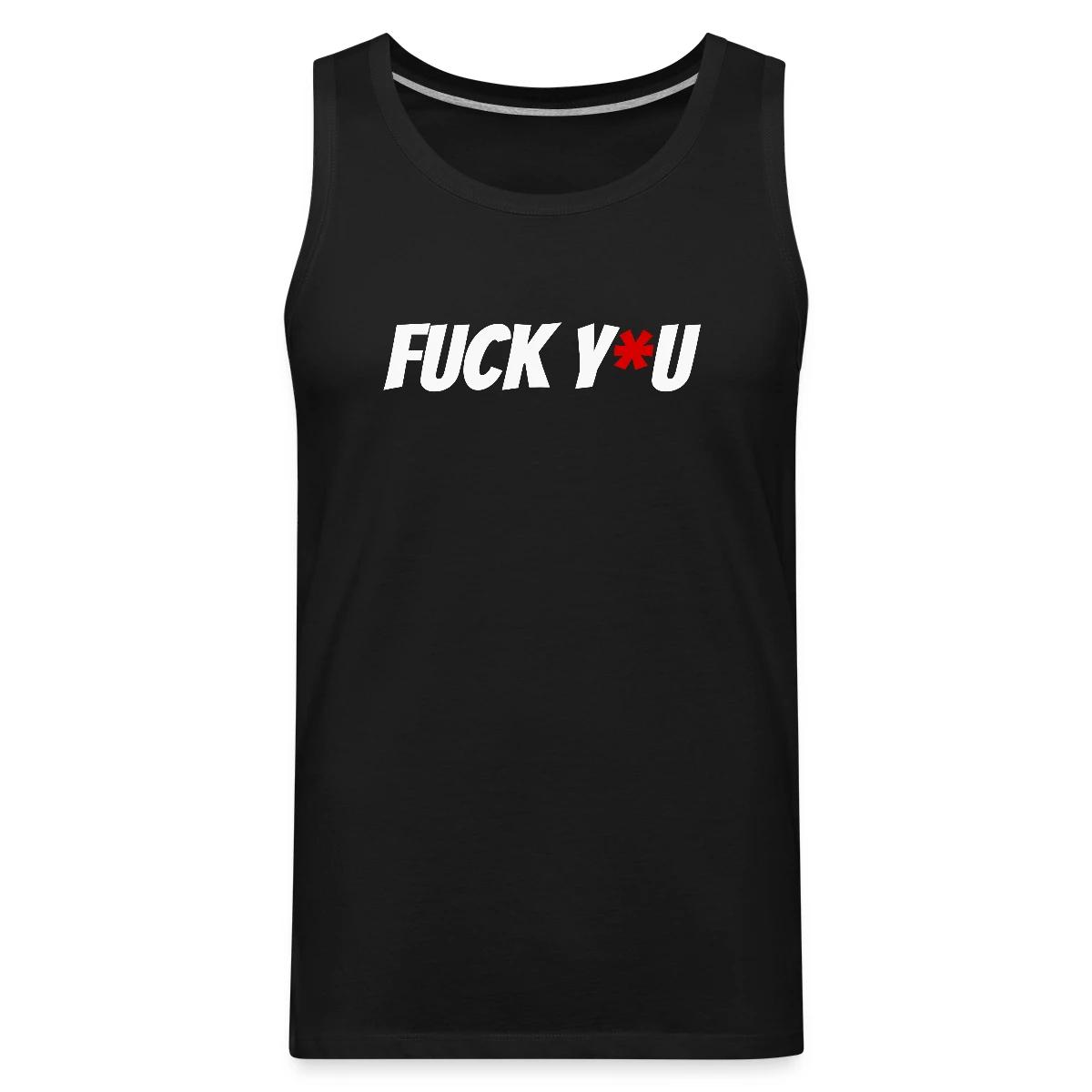 Fuck y*u - Mens's Tank tops