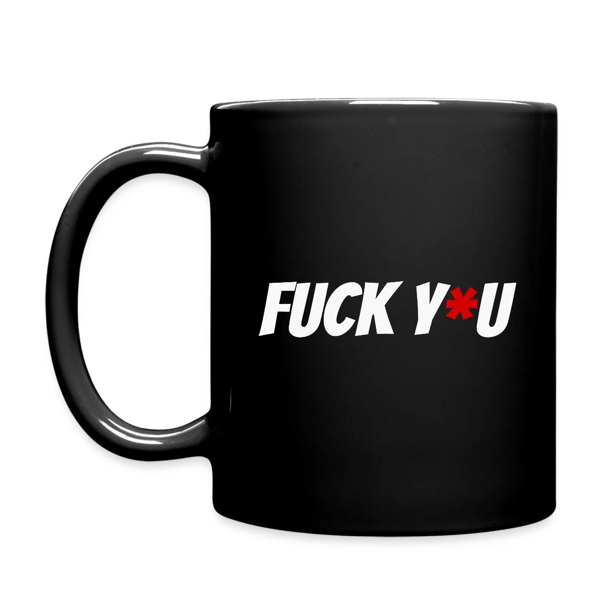 Fuck y*u - Full color mug