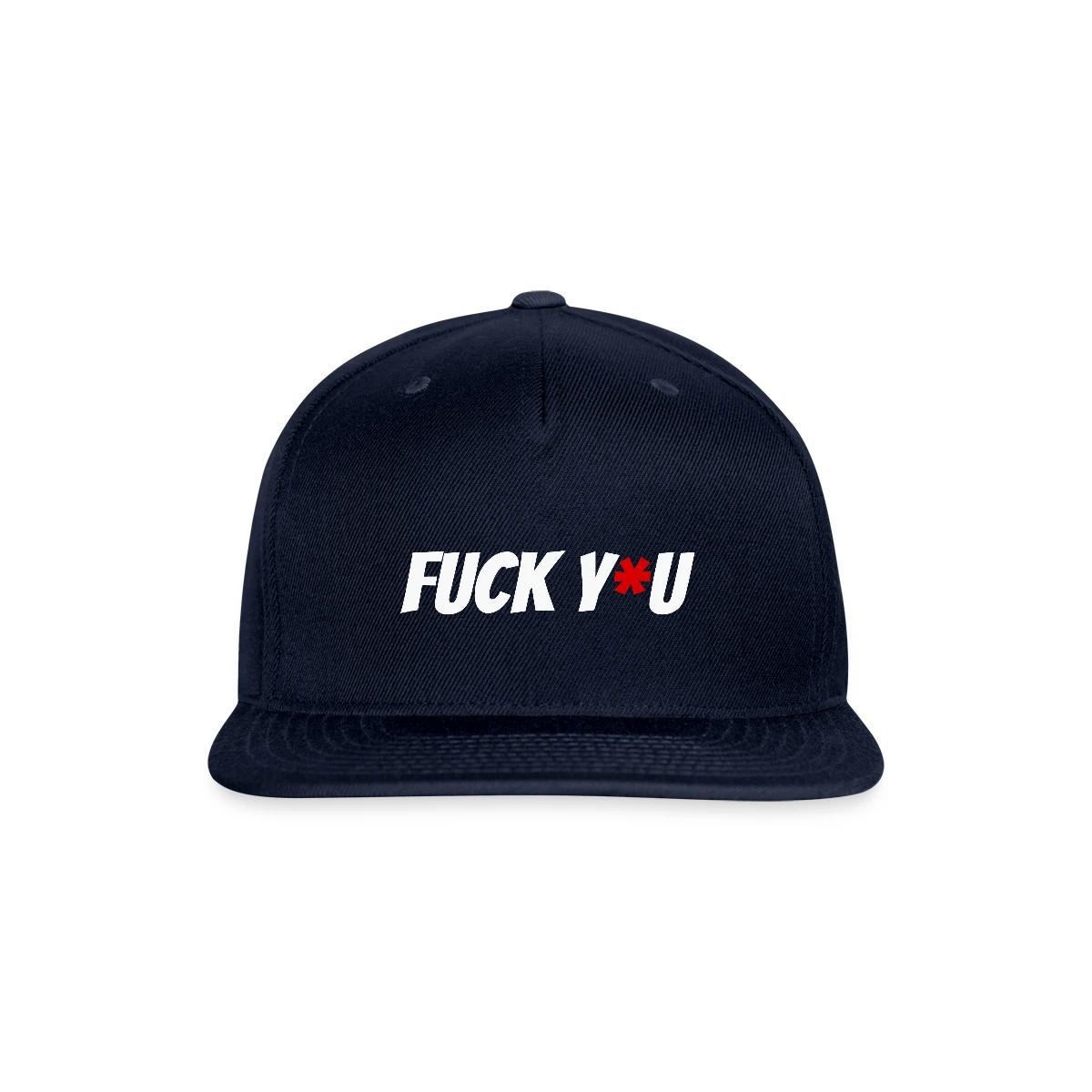 Fuck y*u - Snapback cap
