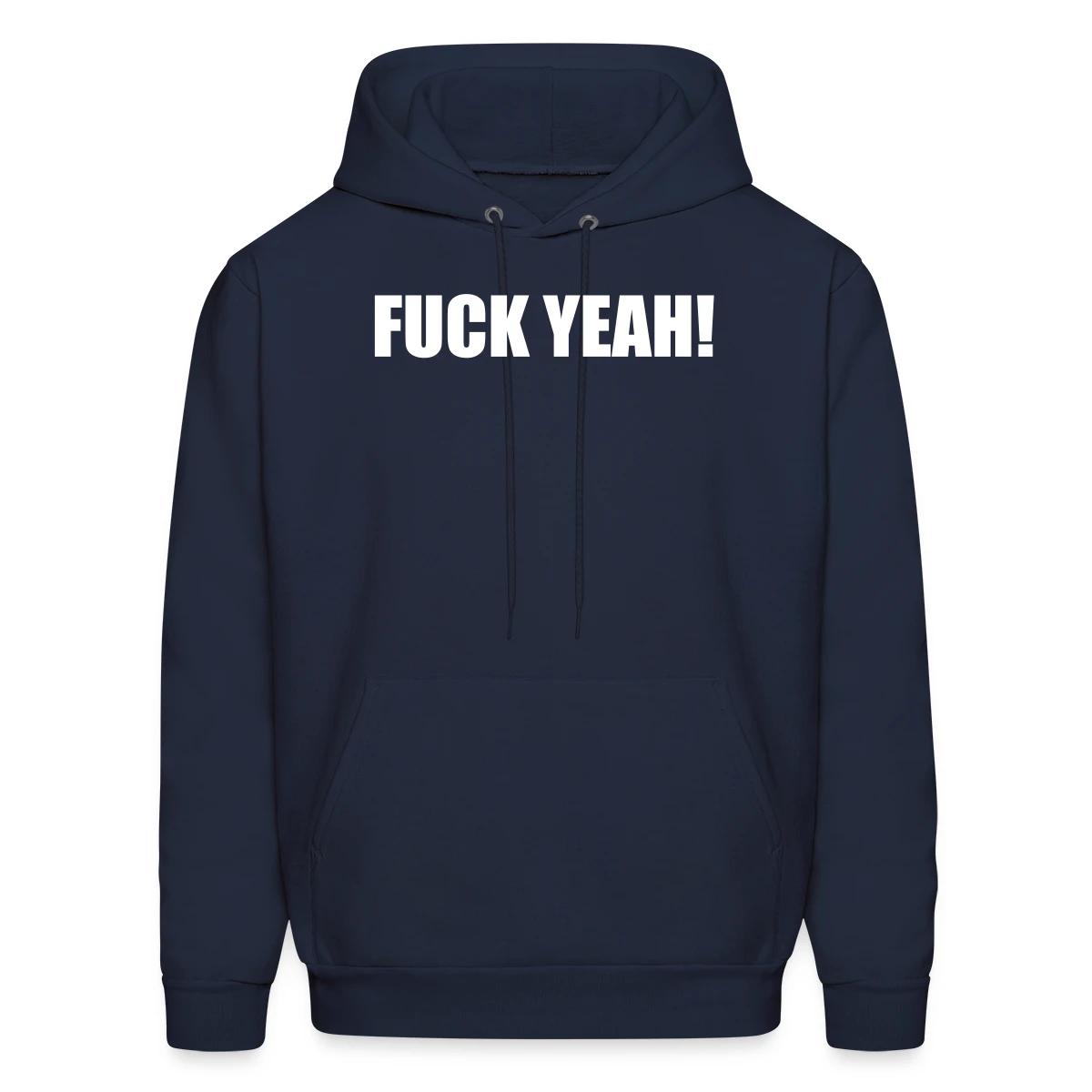 Fuck yeah - Men's hoodie