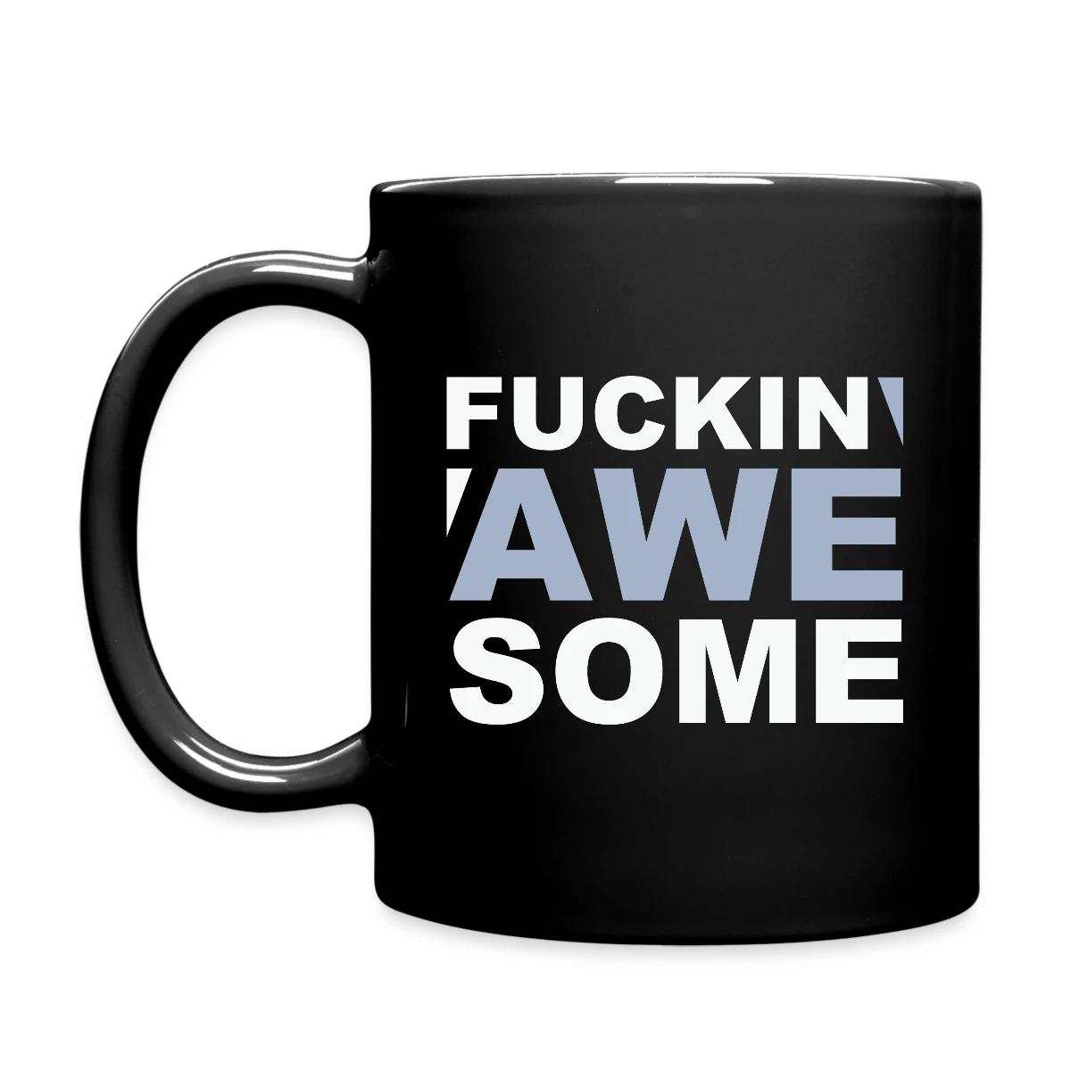 Fuckin' Awesome - Full color mug