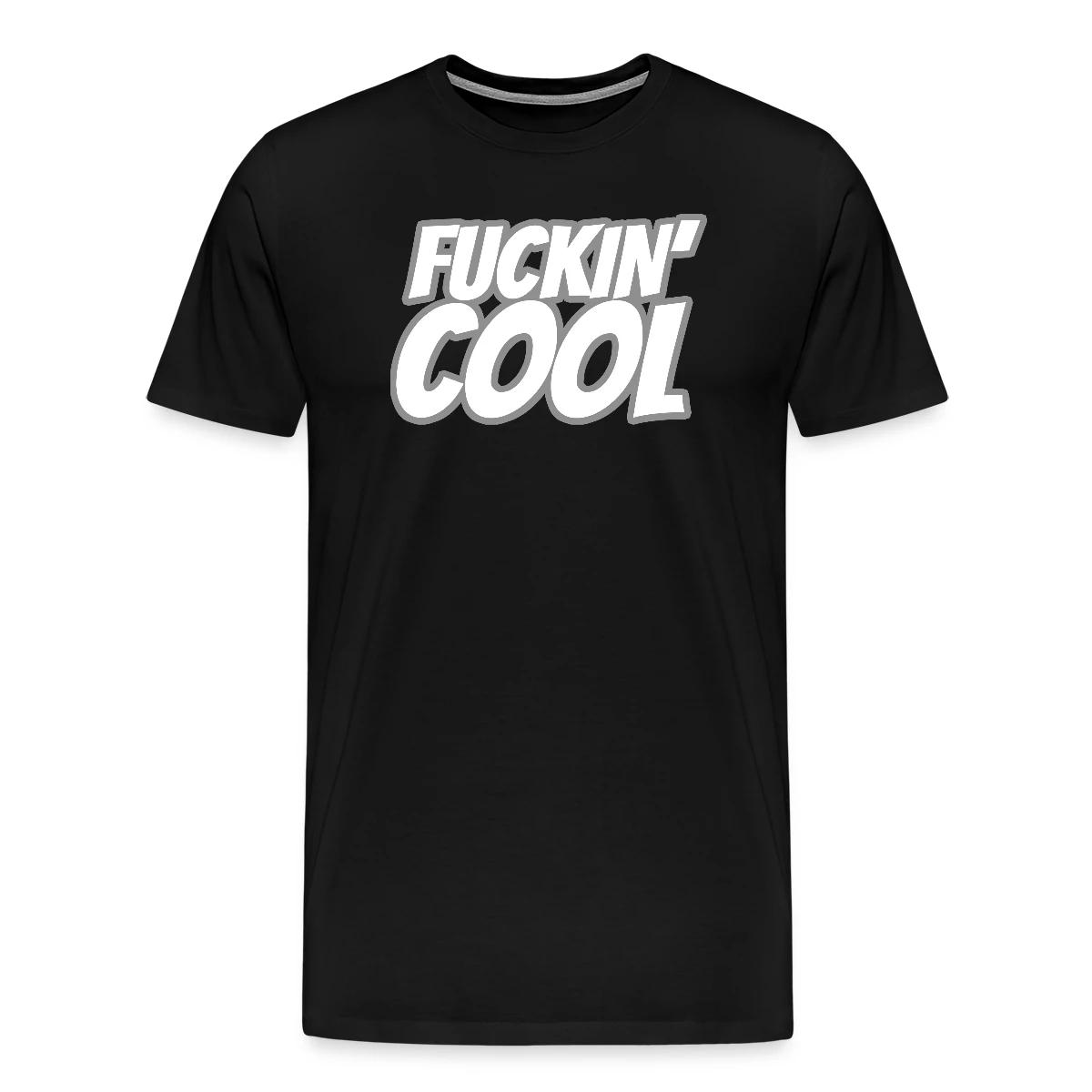 Fuckin' Cool - Men's Premium T-shirt