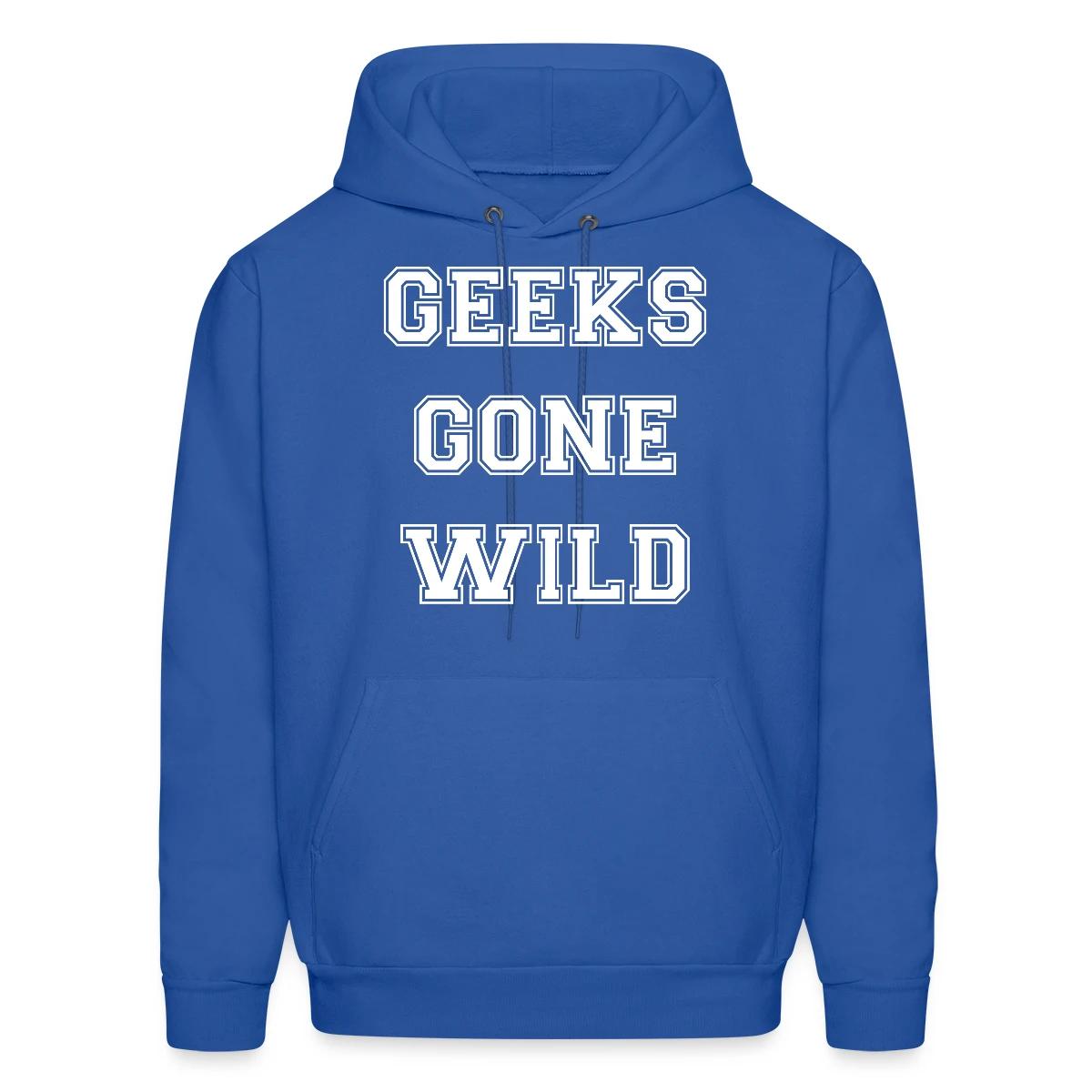Geeks gone wild - Men's hoodie