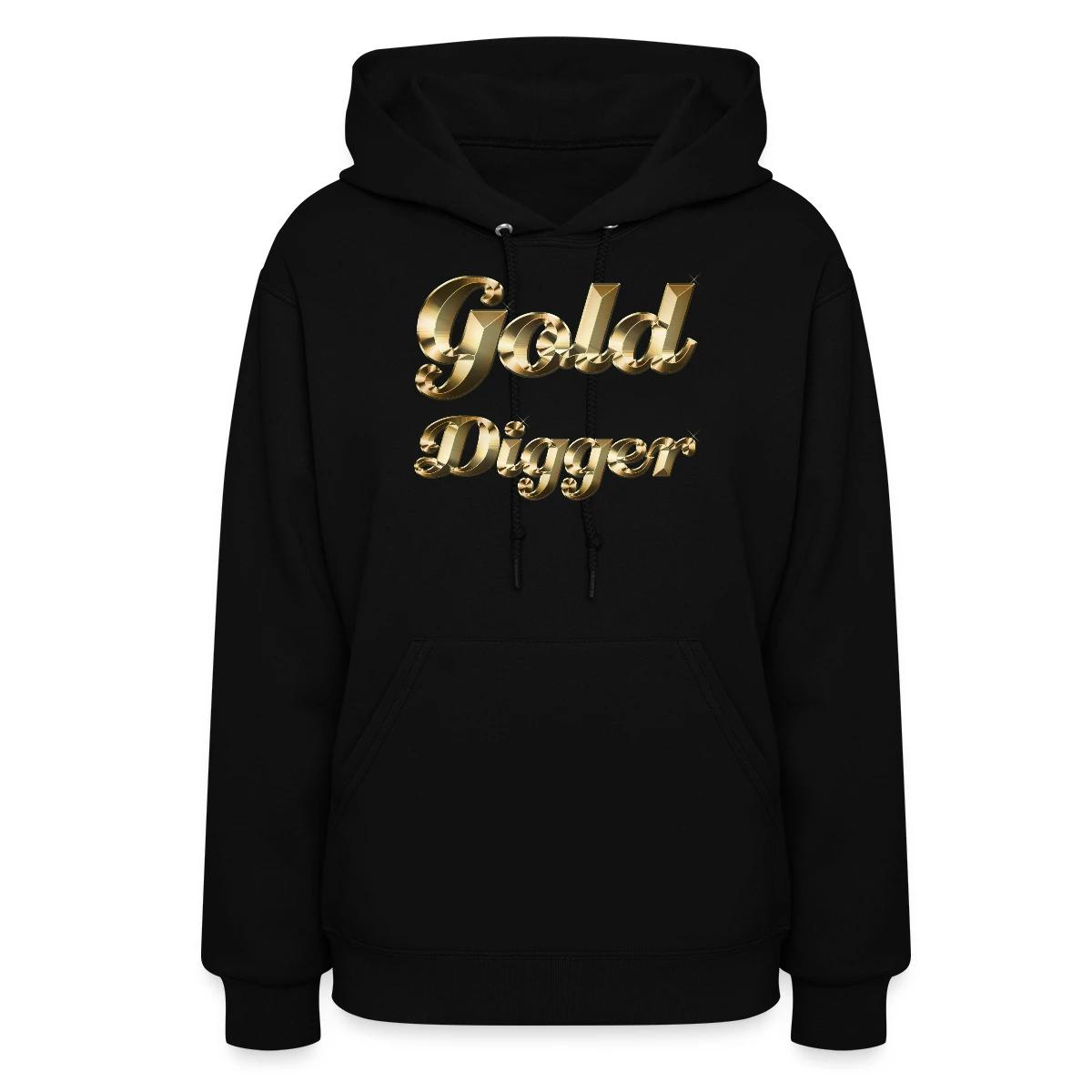 Gold digger - Women's hoodies