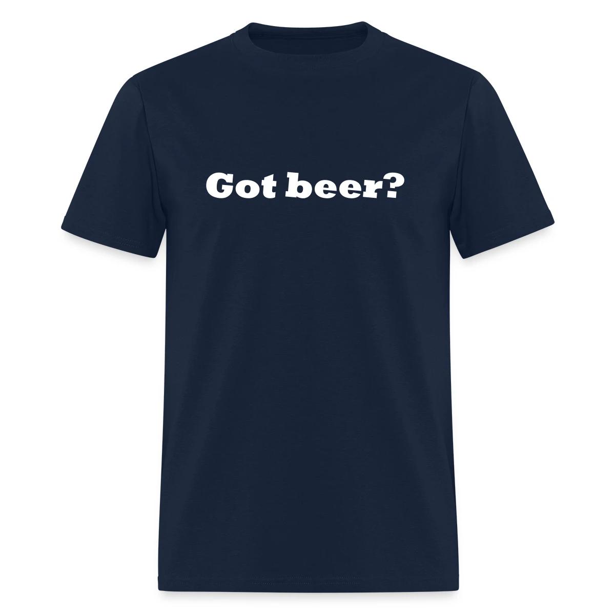 Got beer - Men's T-shirt