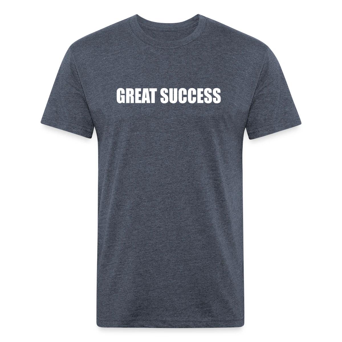 Great success - Men's Fitted T-shirt