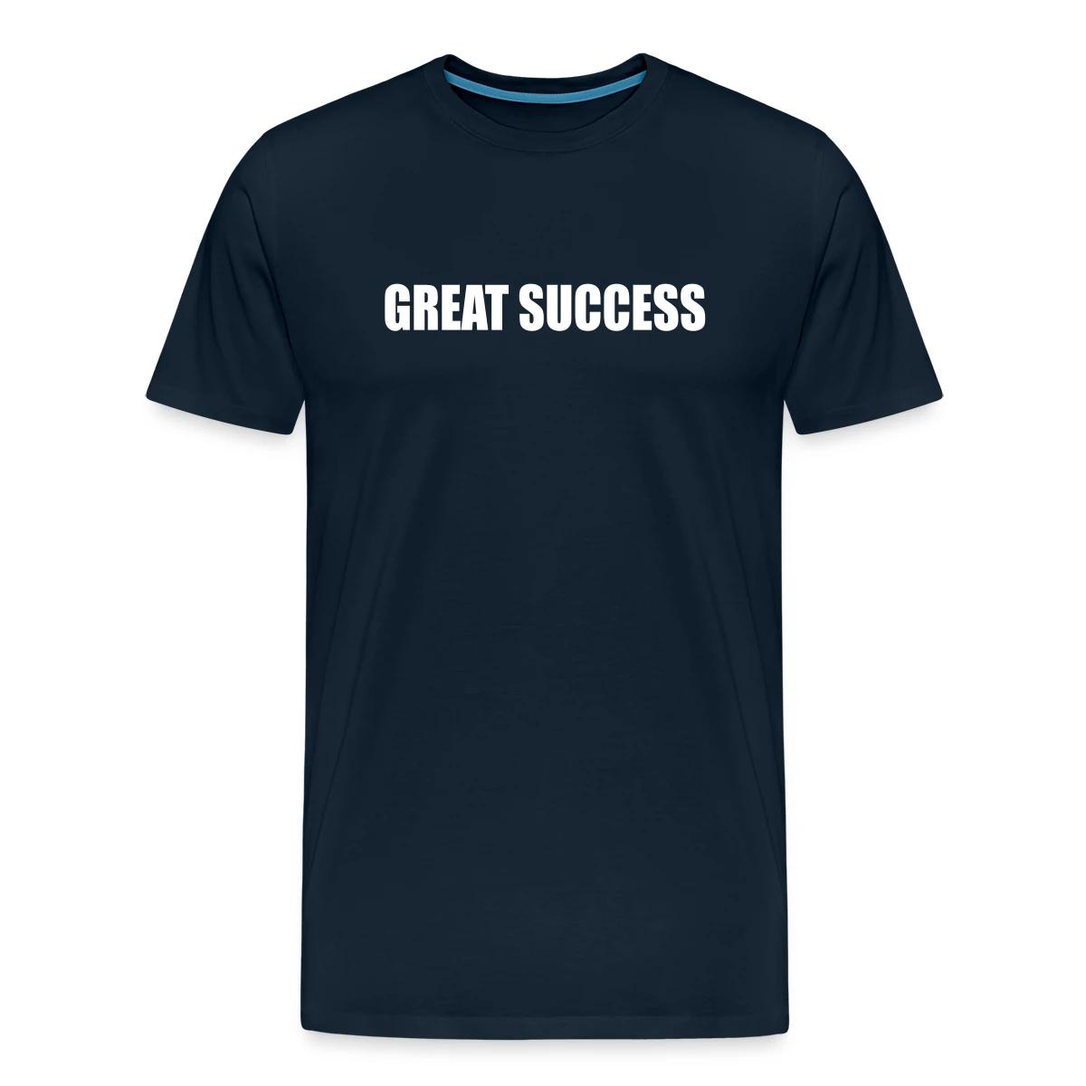 Great success - Men's Premium T-shirt