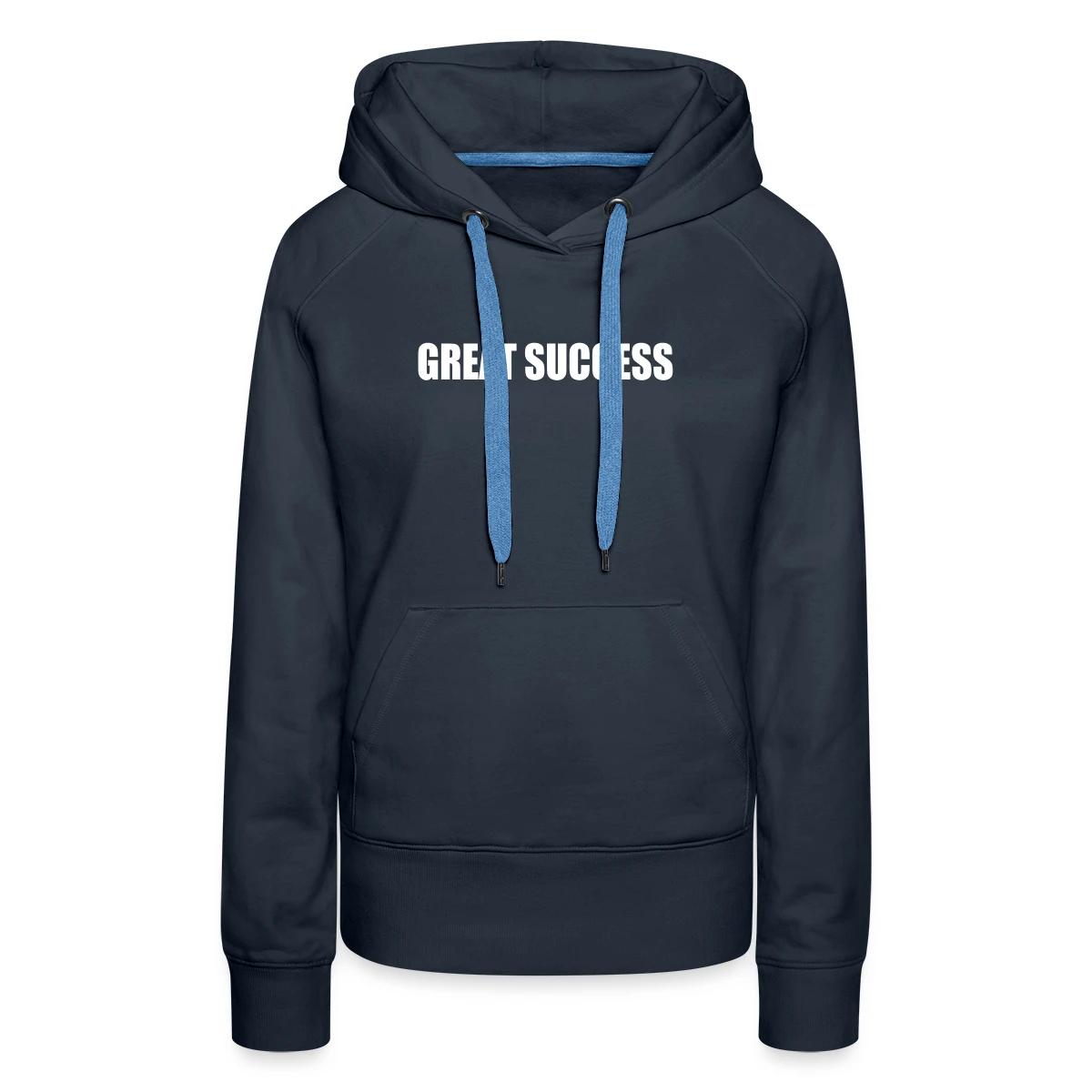 Great success - Women's premium hoodies
