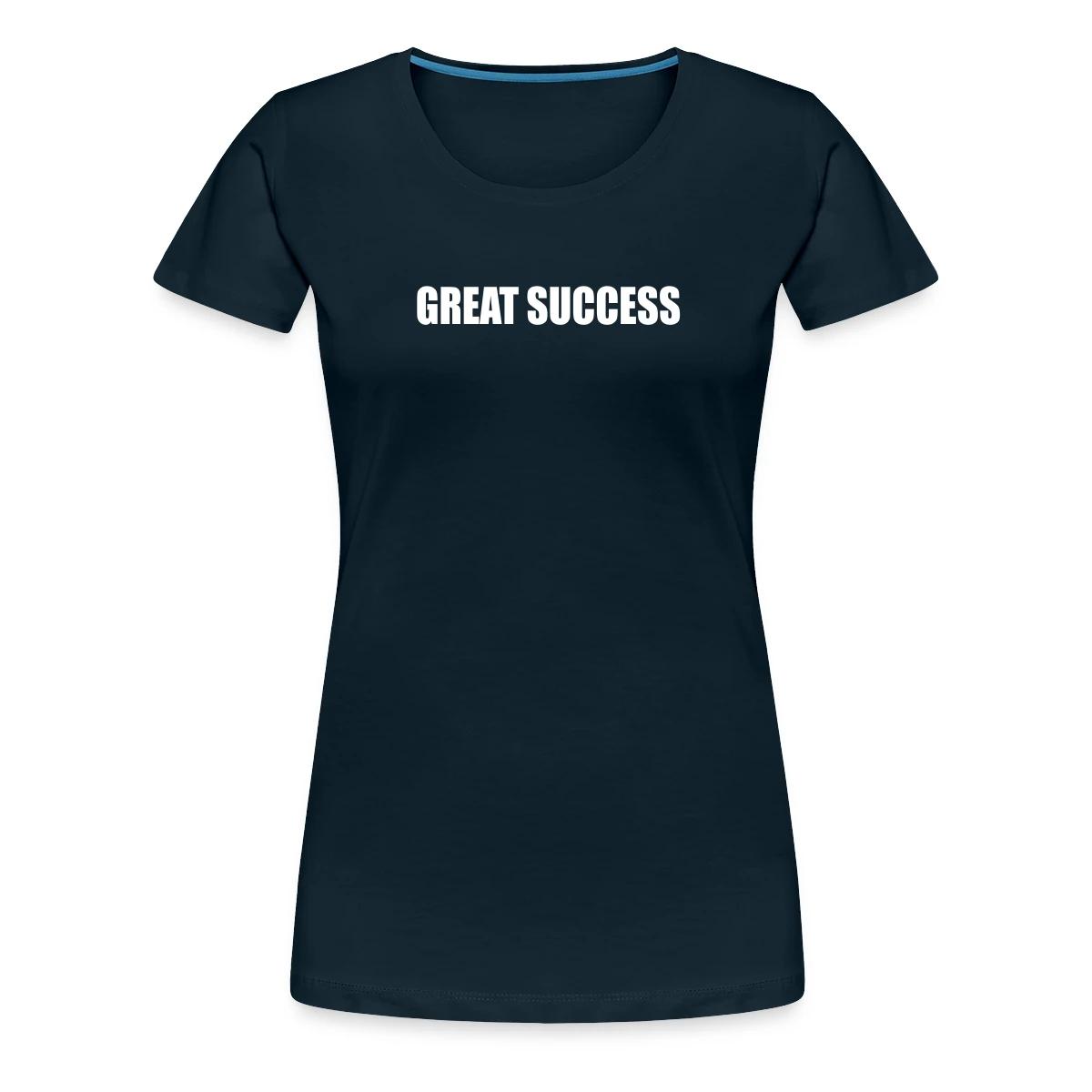 Great success - Women's Premium T-shirt