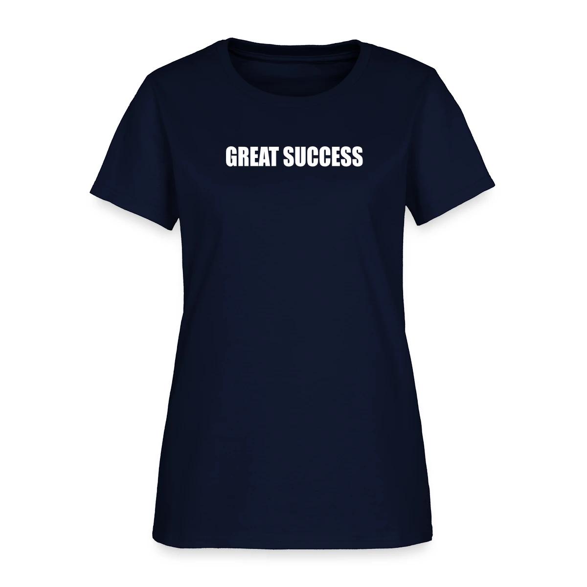 Great success - Women's T-shirt