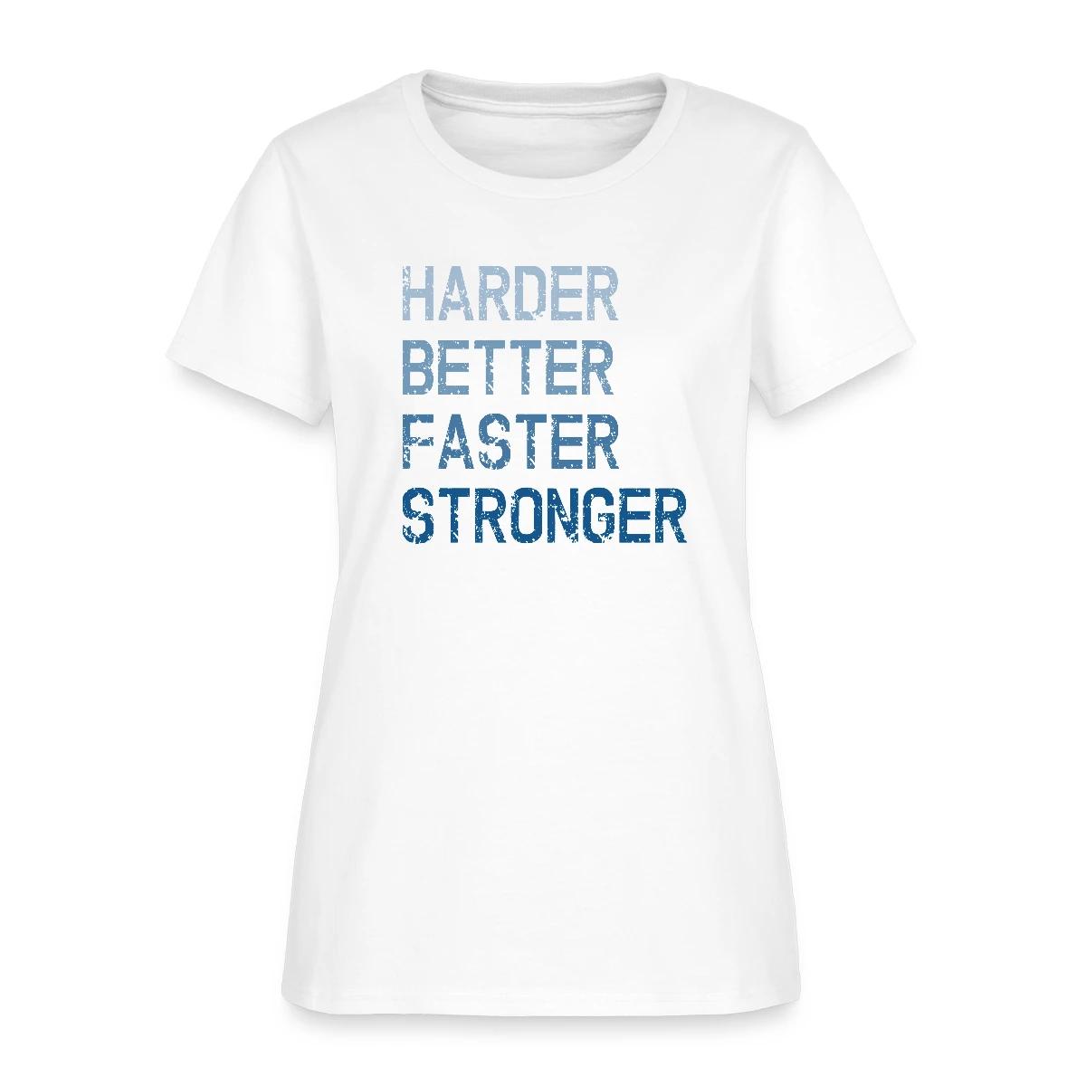 Harder Better Faster Stronger - Women's T-shirt