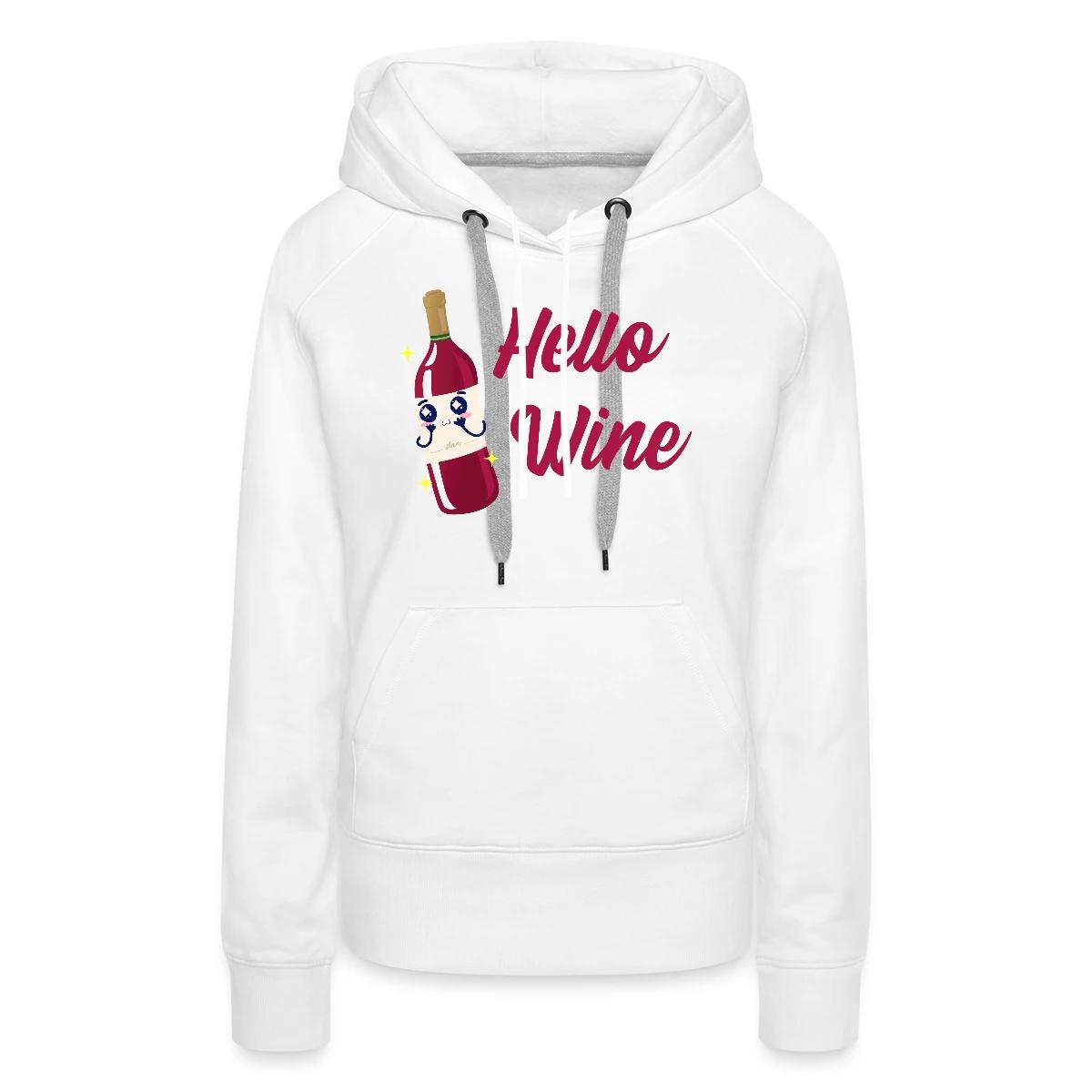 Hello wine - Women's premium hoodies