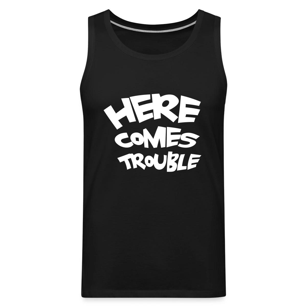 Here comes trouble - Mens's Tank tops