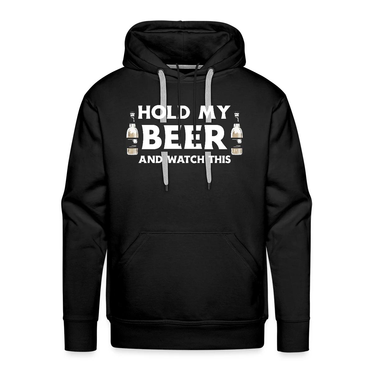 Hold my beer and watch this - Men's Premium hoodie