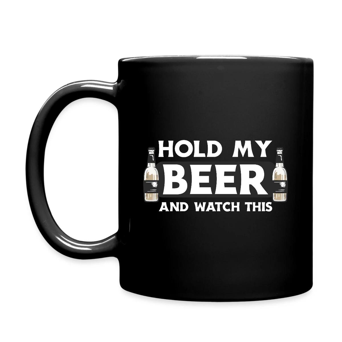 Hold my beer and watch this - Full color mug