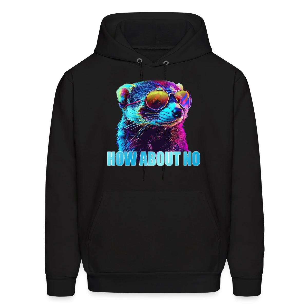 How about no - Men's hoodie