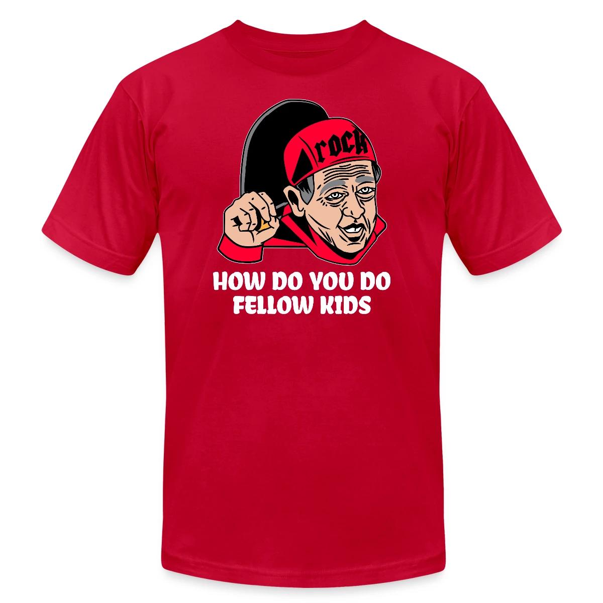 How do you do, fellow kids - Jersey T-shirt
