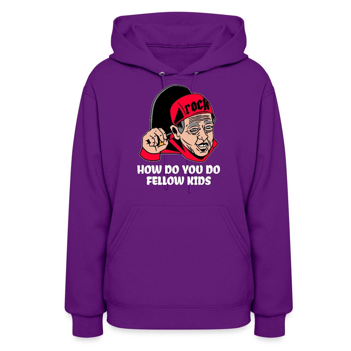 How do you do, fellow kids - Women's hoodies