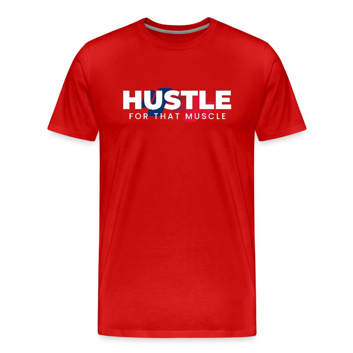 Hustle for that muscle - Men's Premium T-shirt