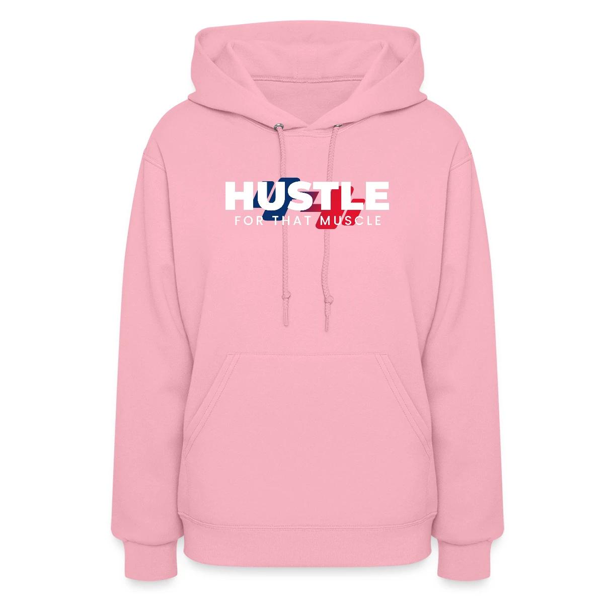 Hustle for that muscle - Women's hoodies