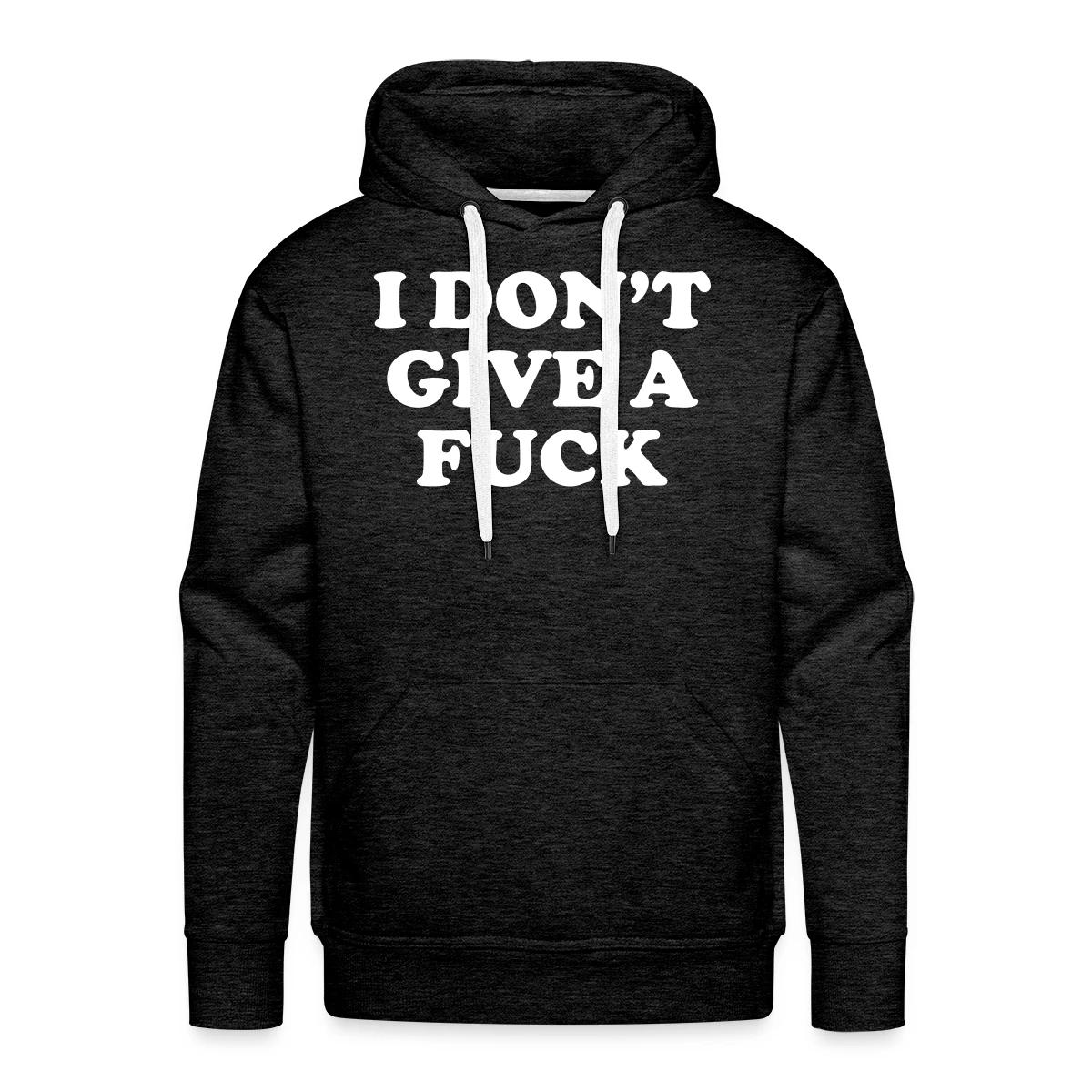 I don't give a fuck - Men's Premium hoodie