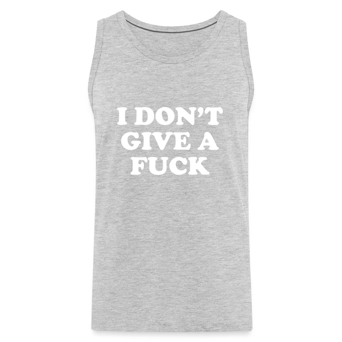 I don't give a fuck - Mens's Tank tops