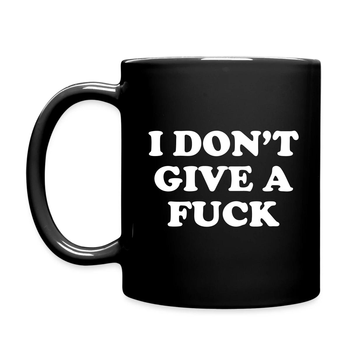 I don't give a fuck - Full color mug