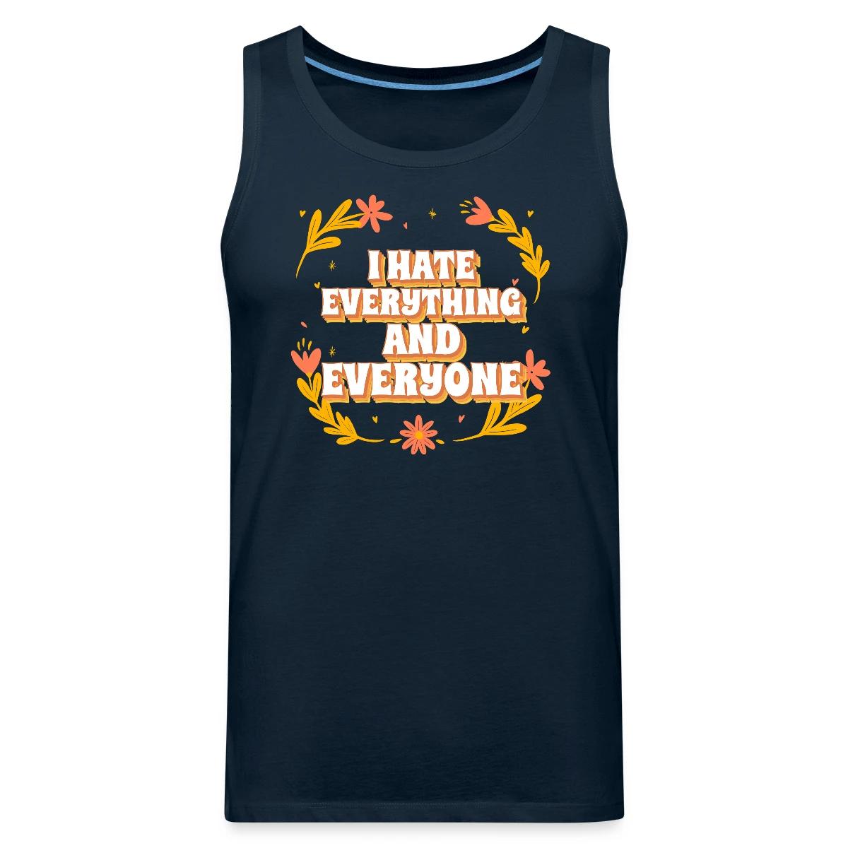 I hate everything and everyone - Mens's Tank tops