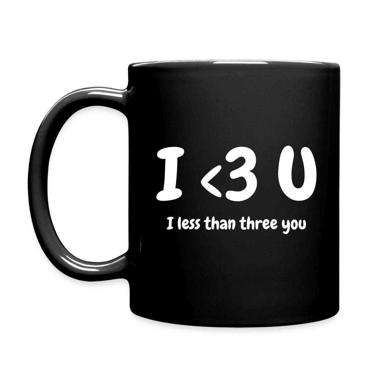 I less than three you - Full color mug