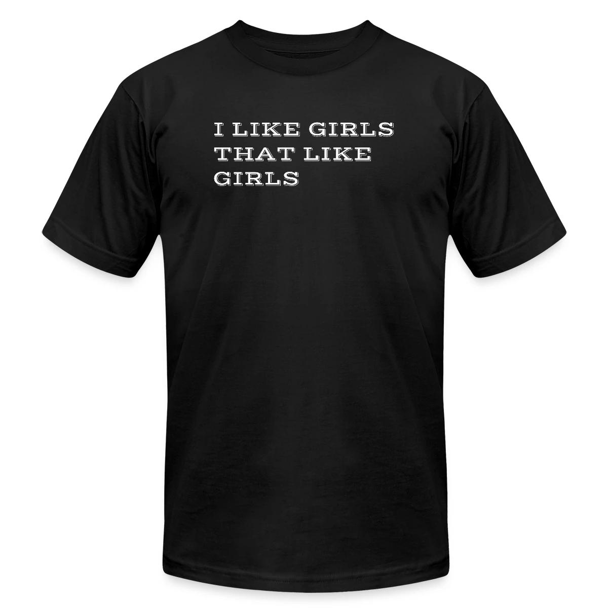 I like girls that like girls - Jersey T-shirt
