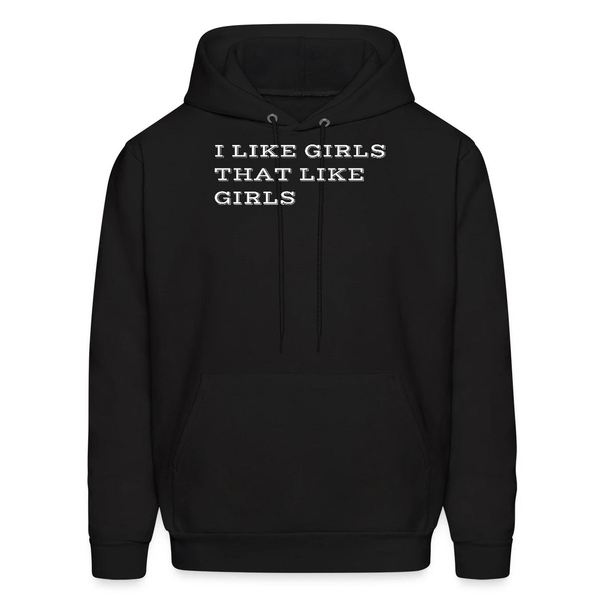 I like girls that like girls - Men's hoodie