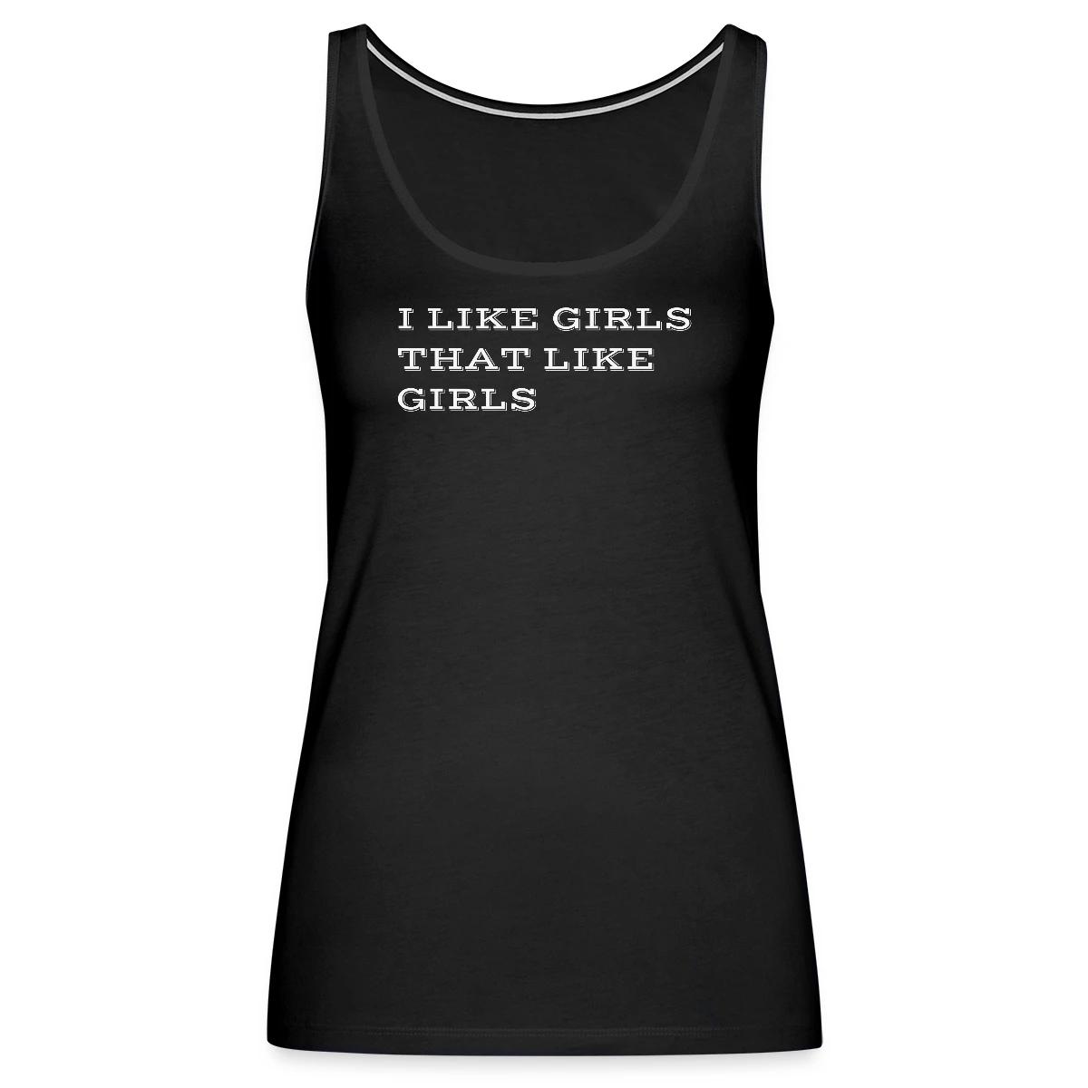 I like girls that like girls - Womens's Tank tops