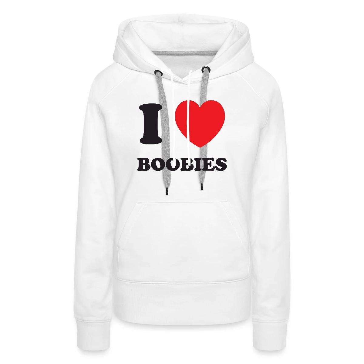 I love boobies - Women's premium hoodies