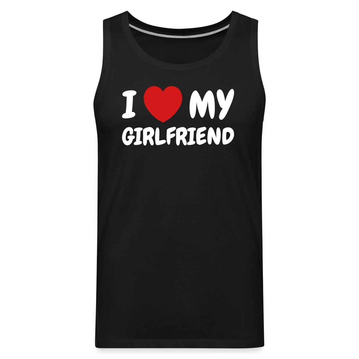 I love my girlfriend - Mens's Tank tops