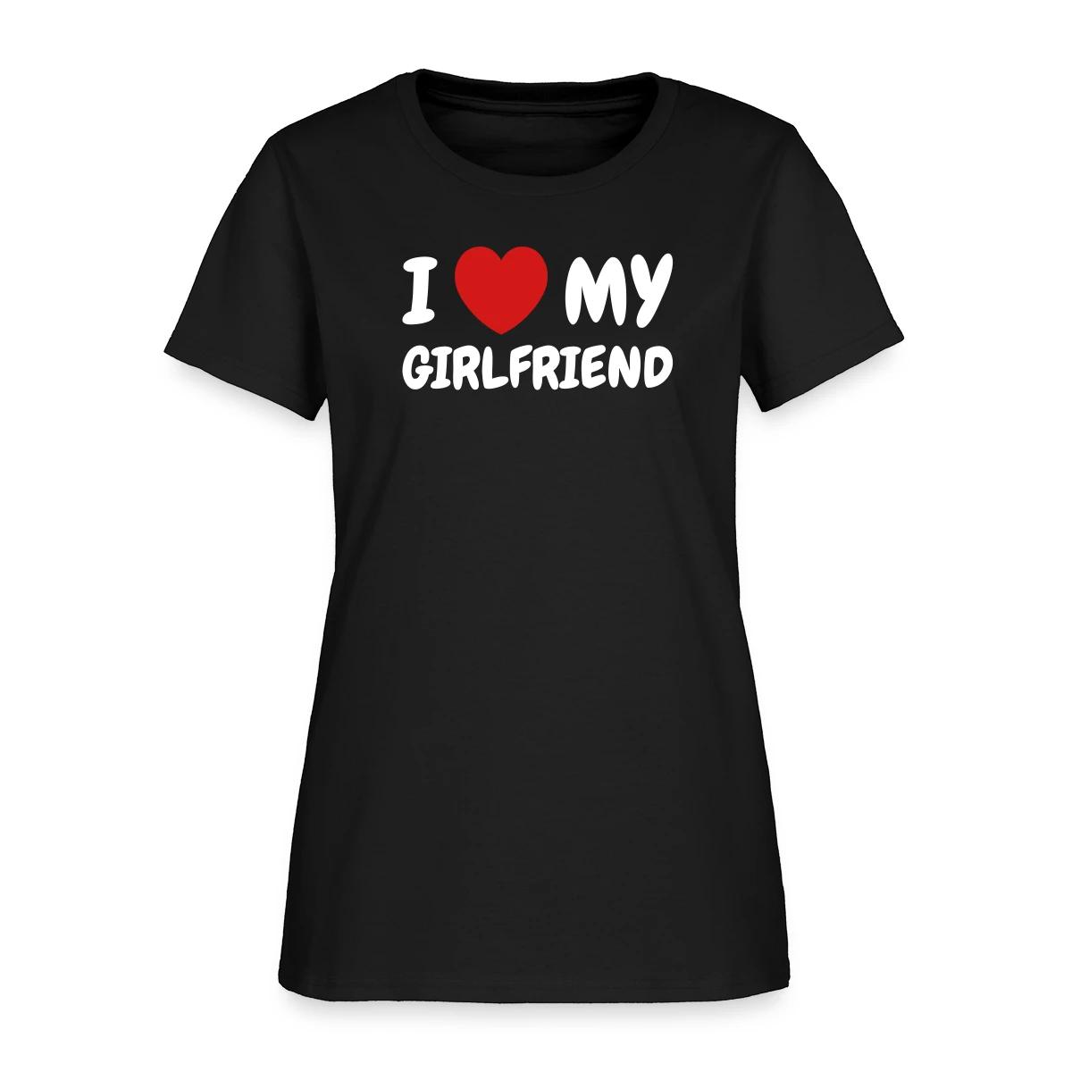 I love my girlfriend - Women's T-shirt