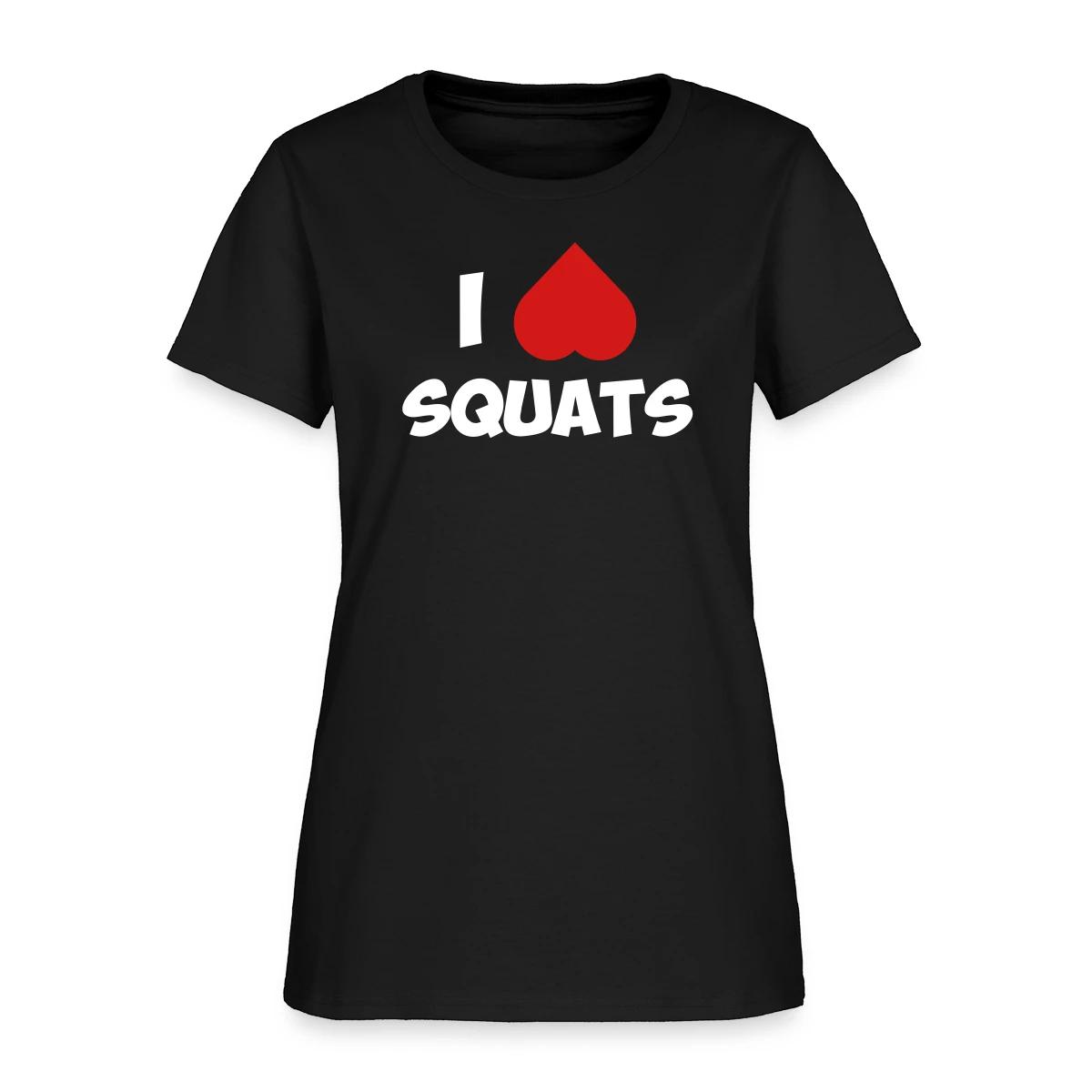 I love squats - Women's T-shirt