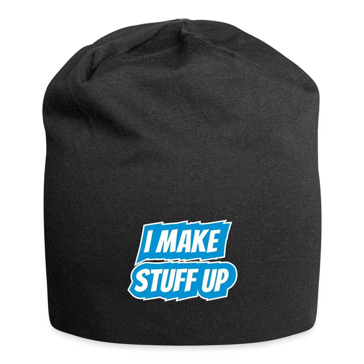 I make stuff up - Beanie