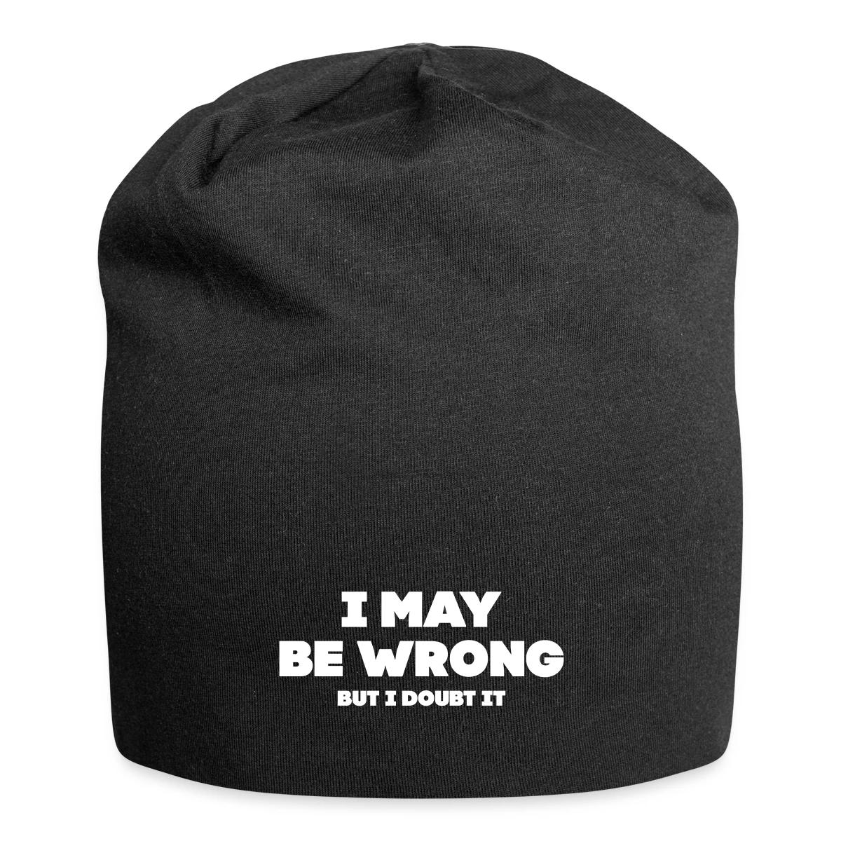 I may be wrong - But I doubt it - Beanie