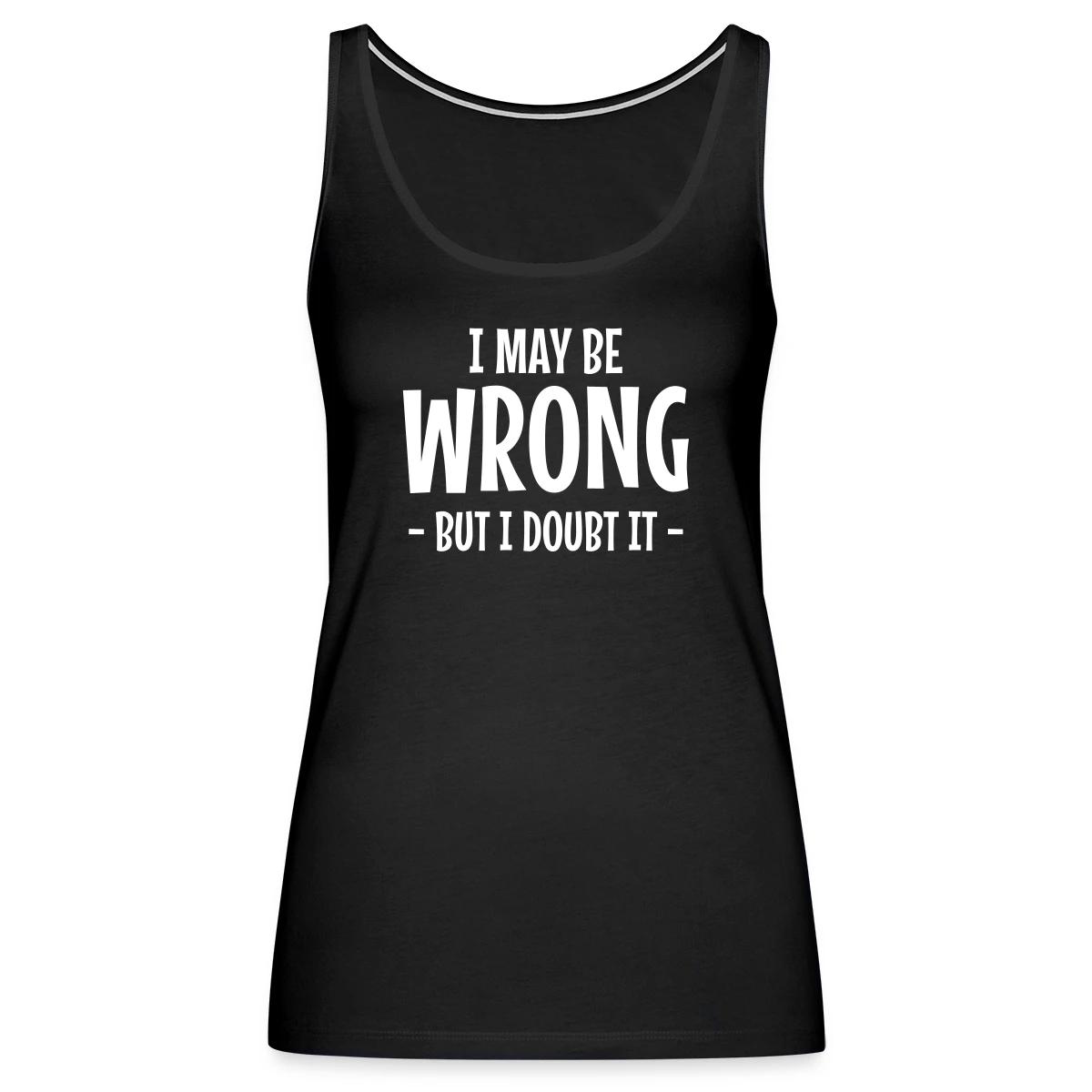 I may be wrong - But I doubt it - Womens's Tank tops