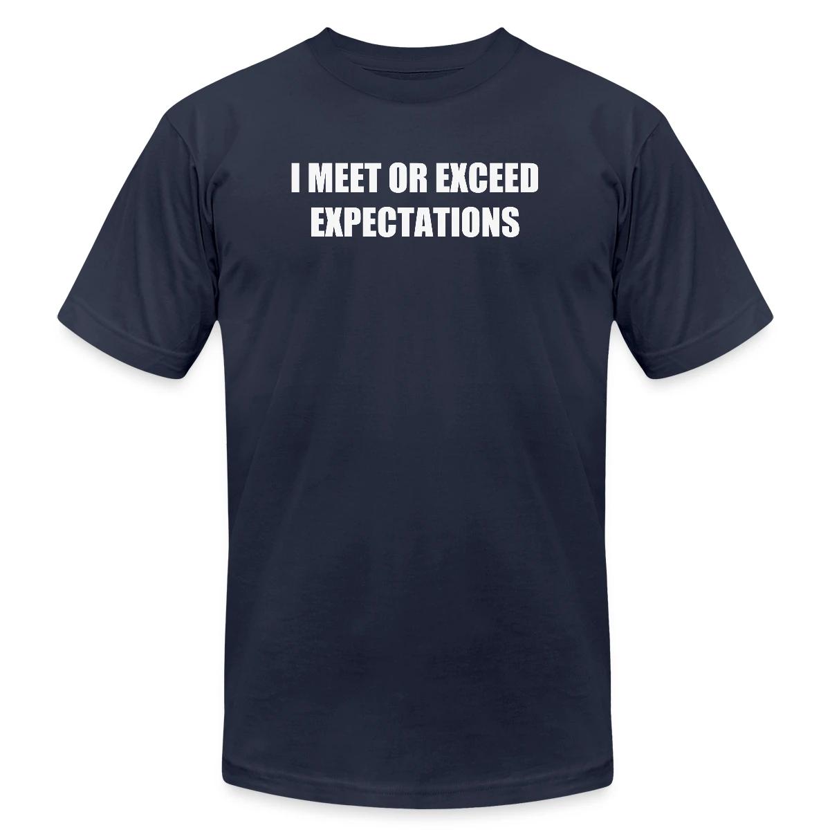 I meet or exceed expectations - Jersey T-shirt
