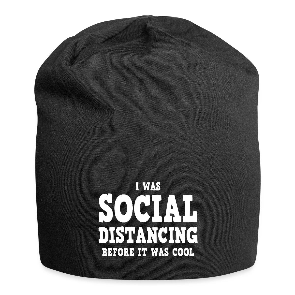 I was social distancing before it was cool - Beanie